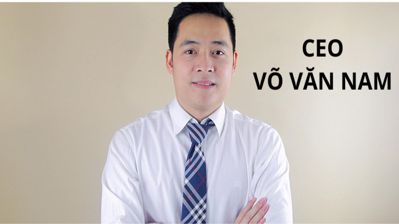 Giới thiệu về CEO Võ Văn Nam