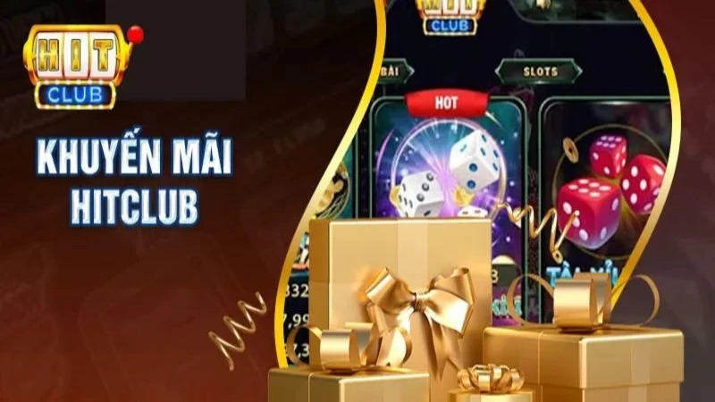 Giới thiệu về khuyến mãi HITCLUB 